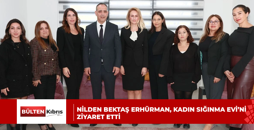 Nilden Bektaş Erhürman, Kadın Sığınma Evi’ni ziyaret etti