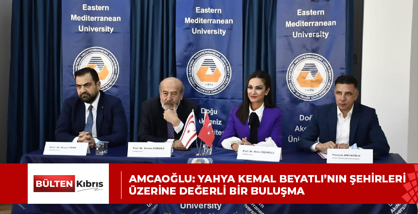 Amcaoğlu: Yahya Kemal Beyatlı’nın Şehirleri üzerine değerli bir buluşma