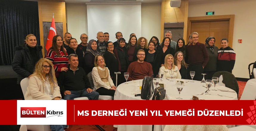 MS Derneği yeni yıl yemeği düzenledi