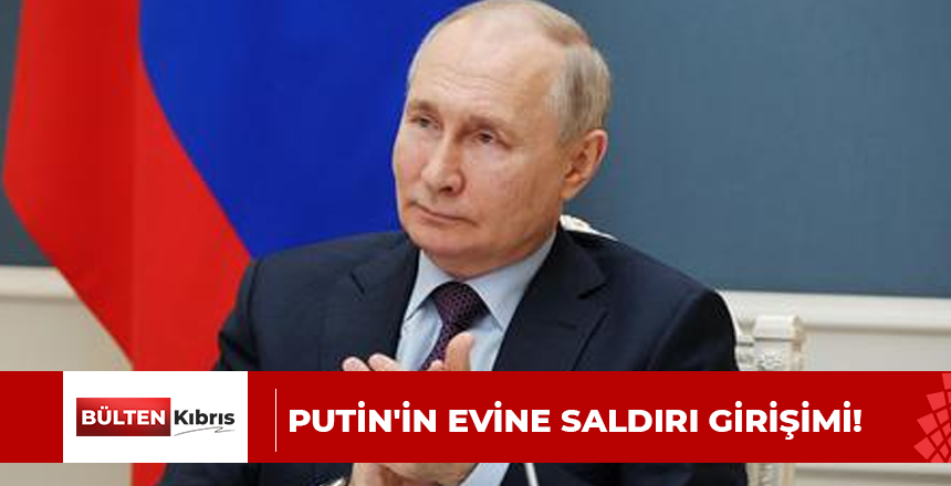 Putin’in evine saldırı girişimi!