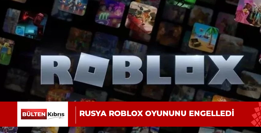 Rusya Roblox oyununu engelledi