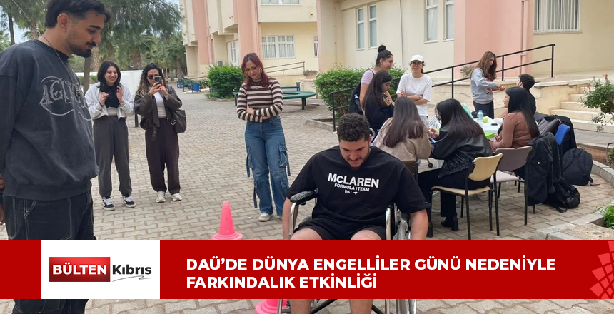 DAÜ’de Dünya Engelliler Günü nedeniyle farkındalık etkinliği