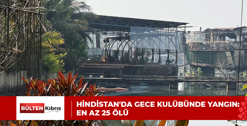 Hindistan’da gece kulübünde yangın: En az 25 ölü