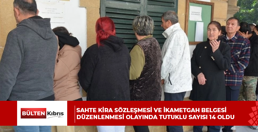 Sahte kira sözleşmesi ve ikametgah belgesi düzenlenmesi olayında tutuklu sayısı 14 oldu