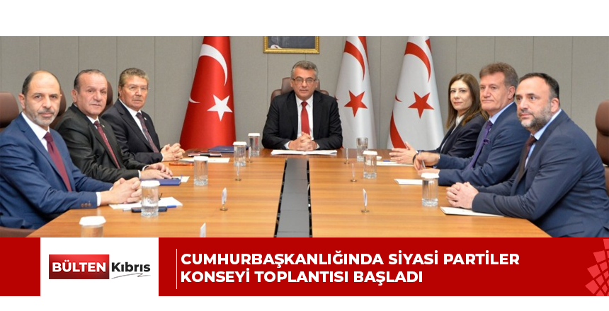 Cumhurbaşkanlığında Siyasi Partiler Konseyi toplantısı başladı