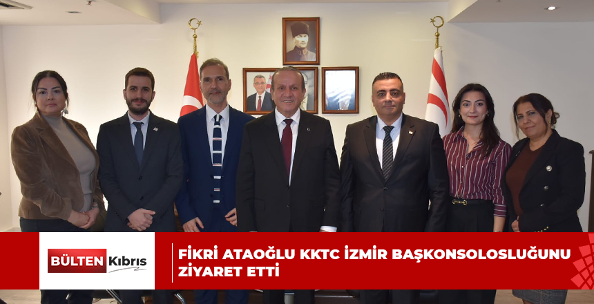 FİKRİ ATAOĞLU KKTC İZMİR BAŞKONSOLOSLUĞUN ZİYARET ETTİ