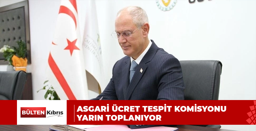 ASGARİ ÜCRET TESPİT KOMİSYONU YARIN TOPLANIYOR