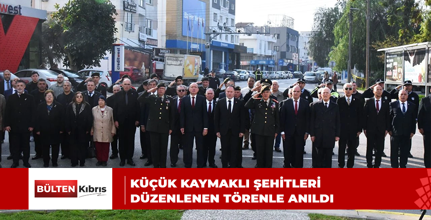 KÜÇÜK KAYMAKLI ŞEHİTLERİ DÜZENLENEN TÖRENLE ANILDI