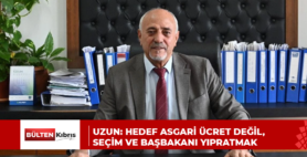 UZUN: HEDEF ASGARİ ÜCRET DEĞİL, SEÇİM VE BAŞBAKANI YIPRATMAK