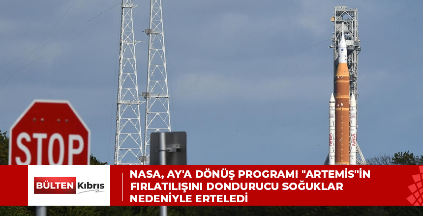 NASA, Ay’a dönüş programı “Artemis”in fırlatılışını dondurucu soğuklar nedeniyle erteledi