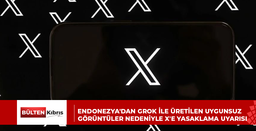Endonezya’dan Grok ile üretilen uygunsuz görüntüler nedeniyle X’e yasaklama uyarısı