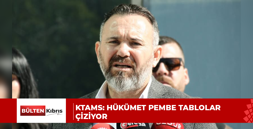 KTAMS’dan Üstel’in icraat toplantısına tepki: Hükümet pembe tablolar çiziyor