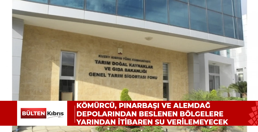 Kömürcü, Pınarbaşı ve Alemdağ depolarından beslenen bölgelere yarından itibaren su verilemeyecek