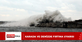 Karada ve denizde fırtına uyarısı