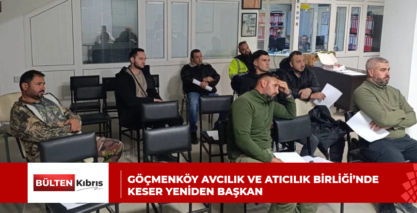 GÖÇMENKÖY AVCILIK VE ATICILIK BİRLİĞİ’NDE KESER YENİDEN BAŞKAN