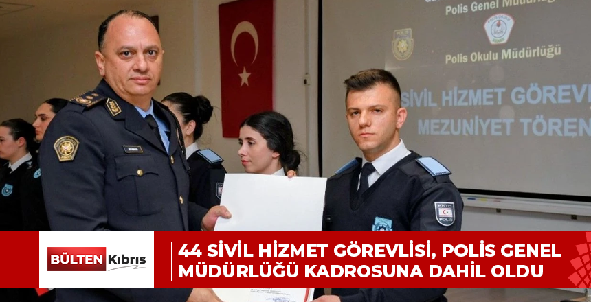 44 SİVİL HİZMET GÖREVLİSİ, POLİS GENEL MÜDÜRLÜĞÜ KADROSUNA DAHİL OLDU