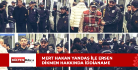 Mert Hakan Yandaş ile Ersen Dikmen hakkında iddianame