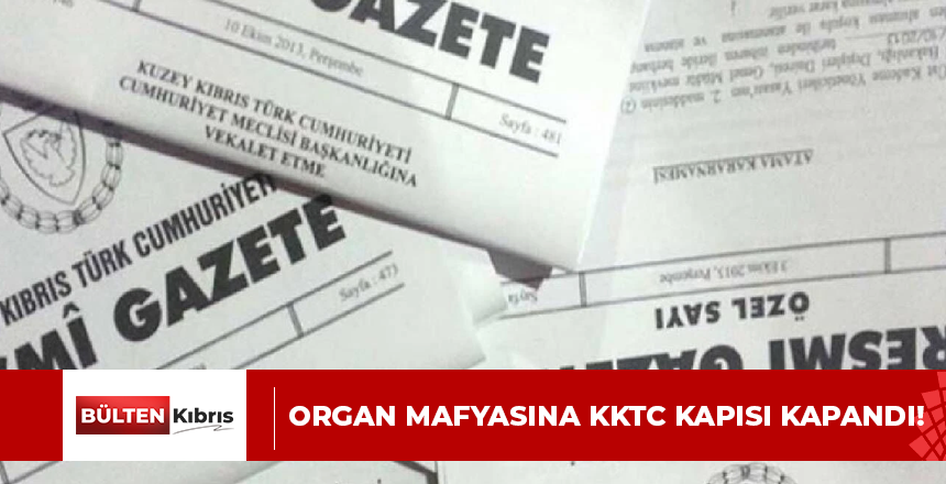 ORGAN MAFYASINA KKTC KAPISI KAPANDI!