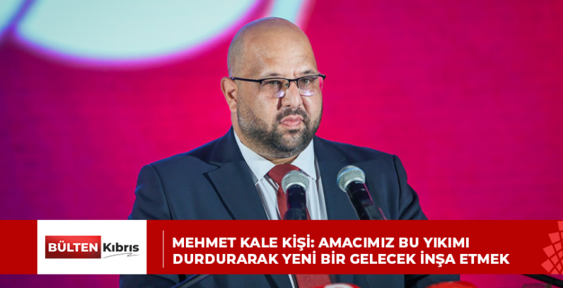 MEHMET KALE KİŞİ: AMACIMIZ BU YIKIMI DURDURARAK YENİ BİR GELECEK İNŞA ETMEK