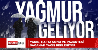YARIN, HAFTA SONU VE PAZARTESİ SAĞANAK YAĞIŞ BEKLENİYOR