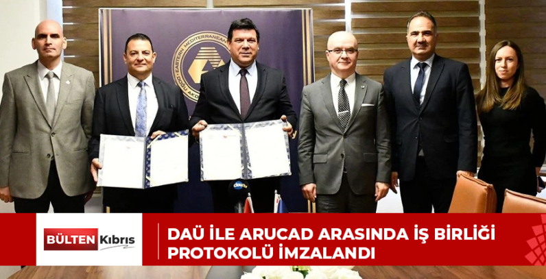 DAÜ İLE ARUCAD ARASINDA İŞ BİRLİĞİ PROTOKOLÜ İMZALANDI