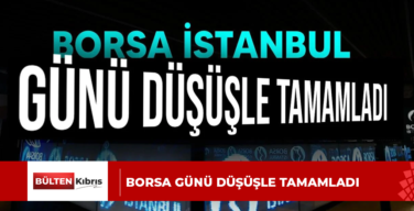 Borsa günü düşüşle tamamladı