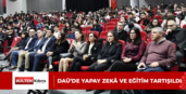 DAÜ’de yapay zekâ ve eğitim tartışıldı