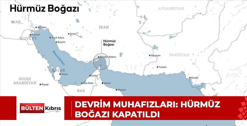 DEVRİM MUHAFIZLARI: HÜRMÜZ BOĞAZI KAPATILDI