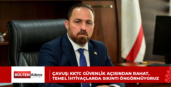 Çavuş: KKTC güvenlik açısından rahat, temel ihtiyaçlarda sıkıntı öngörmüyoruz