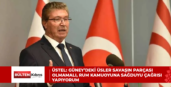 ÜSTEL: GÜNEY’DEKİ ÜSLER SAVAŞIN PARÇASI OLMAMALI, RUM KAMUOYUNA SAĞDUYU ÇAĞRISI YAPIYORUM