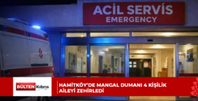 Hamitköy’de mangal dumanı 4 kişilik aileyi zehirledi