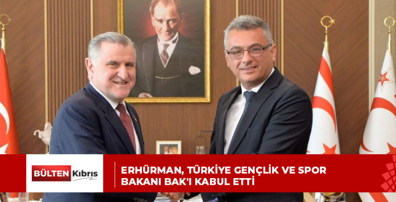 Erhürman, Türkiye Gençlik ve Spor Bakanı Bak’ı kabul etti