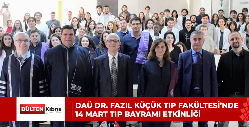 DAÜ Dr. Fazıl Küçük Tıp Fakültesi’nde 14 Mart Tıp Bayramı etkinliği
