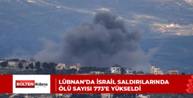LÜBNAN’DA İSRAİL SALDIRILARINDA ÖLÜ SAYISI 773’E YÜKSELDİ