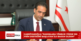 Gardiyanoğlu: “Kadınlara yönelik yüzde 100 prim desteğini başlatan ilk bakan oldum”