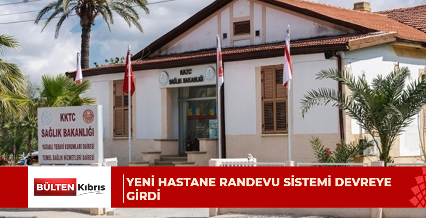 Yeni Hastane Randevu Sistemi devreye girdi