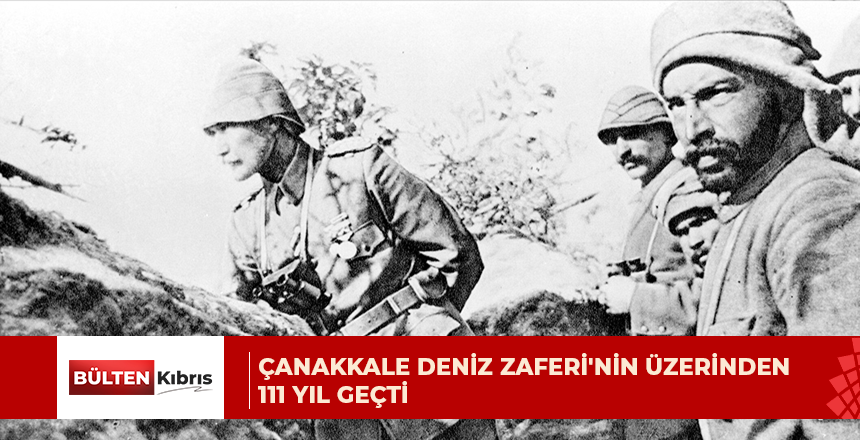 Çanakkale Deniz Zaferi’nin üzerinden 111 yıl geçti