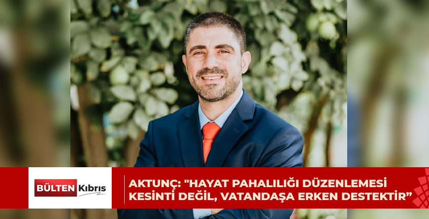 Mehmet Aktunç’tan Murat Şenkul’a Yanıt: “Hayat Pahalılığı Düzenlemesi Kesinti Değil, Vatandaşa Erken Destektir”