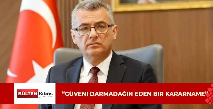 “GÜVENİ DARMADAĞIN EDEN BİR KARARNAME”