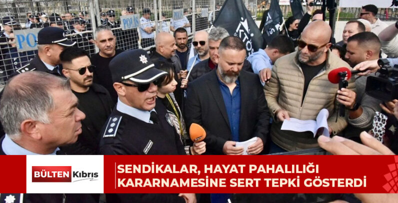 SENDİKALAR, HAYAT PAHALILIĞI KARARNAMESİNE SERT TEPKİ GÖSTERDİ