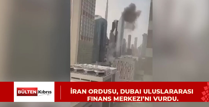 İran ordusu, Dubai Uluslararası Finans Merkezi’ni vurdu.