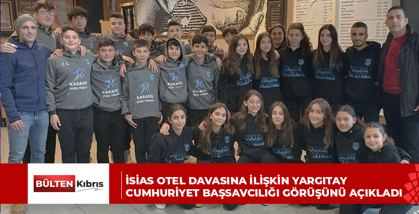 İSİAS OTEL DAVASINA İLİŞKİN YARGITAY CUMHURİYET BAŞSAVCILIĞI GÖRÜŞÜNÜ AÇIKLADI