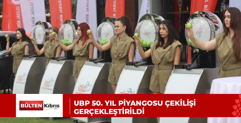 UBP 50. yıl piyangosu çekilişi gerçekleştirildi