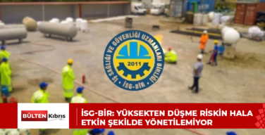 İsg-Bir: Yüksekten düşme riskin hala etkin şekilde yönetilemiyor