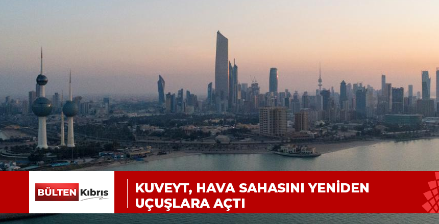 KUVEYT, HAVA SAHASINI YENİDEN UÇUŞLARA AÇTI