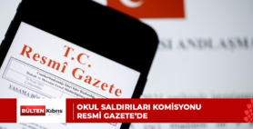 OKUL SALDIRILARI KOMİSYONU RESMİ GAZETE’DE