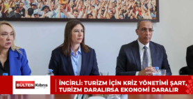 İncirli: Turizm için kriz yönetimi şart, turizm daralırsa ekonomi daralır