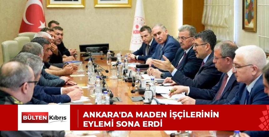 Ankara’da maden işçilerinin eylemi sona erdi