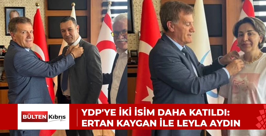 YDP’YE İKİ İSİM DAHA KATILDI: ERTAN KAYGAN İLE LEYLA AYDIN