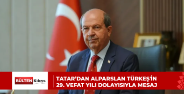 Tatar’dan Alparslan Türkeş’in 29. vefat yılı dolayısıyla mesaj